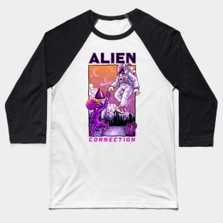 Alien Connection | Sci-fi | UFO | Universe Baseball T-Shirt